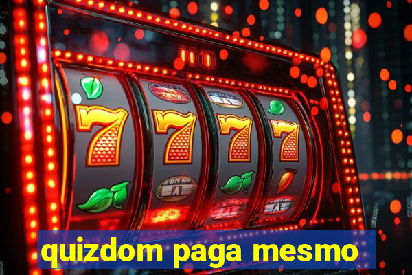quizdom paga mesmo
